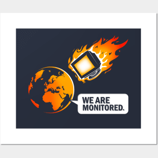 We are monitored Posters and Art